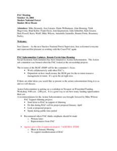 PAC Meeting October 14, 2004 Siuslaw National Forest Siuslaw River Room Attendees: Mike Kennedy, Jose Linares, Denis Williamson, Alan Henning, Trish Hogervorst, Brad Keller, Frank Davis, Joni Quarnstrom, Julie Schreiber,