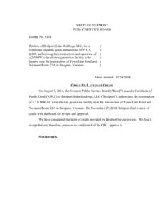 8234 Order RE Letter of Credit STATE OF VERMONT PUBLIC SERVICE BOARD Docket No[removed]Petition of Bridport Solar Holdings, LLC, for a certificate of public good, pursuant to 30 V.S.A.