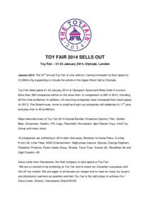 TOY Y FAIR 2014 SELLS S OUT T Fair – 21-23 Jan Toy