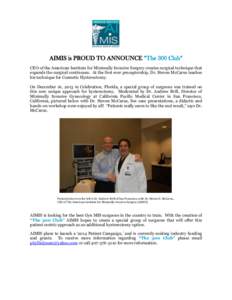 AIMIS is PROUD TO ANNOUNCE “The 300 Club” CEO of the American Institute for Minimally Invasive Surgery creates surgical technique that expands the surgical continuum. At the first ever preceptorship, Dr. Steven McCar