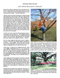 DESIGNING TREES FOR KIDS Carl E. Whitcomb, PhD, Lacebark Inc., Stillwater, OK Nearly all trees grown by wholesale nurseries and offered for sale have been staked and all lower limbs removed up four to six feet or more. R