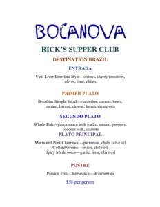 Bocanova RICK’S SUPPER CLUB DESTINATION BRAZIL ENTRADA Veal Liver Brazilian Style—onions, cherry tomatoes, olives, lime, chiles