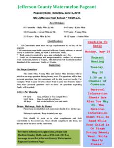 Jefferson County Watermelon Pageant Pageant Date: Saturday, June 6, 2015 Old Jefferson High School * 10:00 a.m. Age Divisions 0-11 months – Baby Miss & Mr.