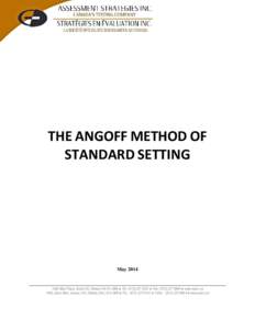 THE ANGOFF METHOD OF STANDARD SETTING May[removed]Blair Place, Suite 210, Ottawa ON K1J 9B8 ● Tel: ([removed] ● Fax: ([removed] ● www.asinc.ca