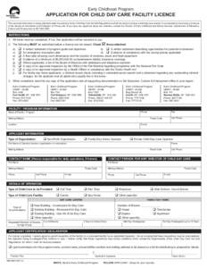 Early Childhood Program  APPLICATION FOR CHILD DAY CARE FACILITY LICENCE This personal information is being collected under the authority of the Child Day Care Act and Regulations and will be used to process a child day 