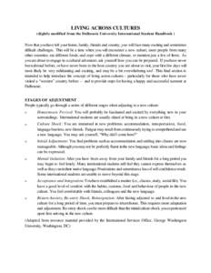 LIVING ACROSS CULTURES (slightly modified from the Dalhousie University International Student Handbook ) Now that you have left your home, family, friends and country, you will face many exciting and sometimes difficult 