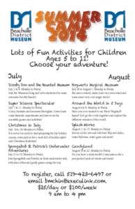 Lots of Fun Activities for Children Ages 5 to 11! Choose your adventure! July