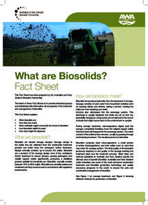 What are Biosolids? Fact Sheet This Fact Sheet has been prepared by the Australian and New Zealand Biosolids Partnership. The intent of these Fact Sheets is to provide interested groups and individuals with information a