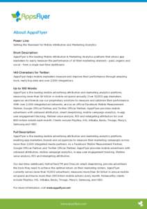 About AppsFlyer Power Line: Setting the Standard for Mobile Attribution and Marketing Analytics Short Description: AppsFlyer is the leading Mobile Attribution & Marketing Analytics platform that allows app