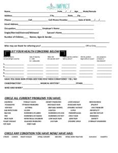 Name_________________________________________Date___/___/___Age____ Male/Female Address_________________________________City____________State____Zip_____ Phone: ______________Cell______________ Cell Phone Provider_______