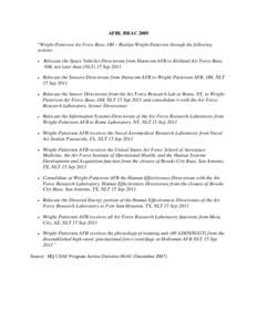 AFRL BRAC 2005 “Wright-Patterson Air Force Base, OH – Realign Wright-Patterson through the following actions: Relocate the Space Vehicles Directorate from Hanscom AFB to Kirtland Air Force Base, NM, not later than (N