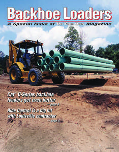 A Special Issue of ON YOUR OWN Magazine  ® ®  Cat C-Series backhoe