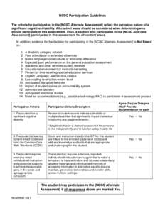 NCSC Participation Guidelines The criteria for participation in the [NCSC Alternate Assessment] reflect the pervasive nature of a significant cognitive disability. All content areas should be considered when determining 