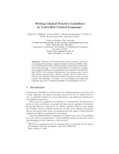 Writing Clinical Practice Guidelines in Controlled Natural Language? Richard N. Shiffman1 , George Michel1 , Michael Krauthammer1 , Norbert E. Fuchs2 , Kaarel Kaljurand2 , and Tobias Kuhn2 1