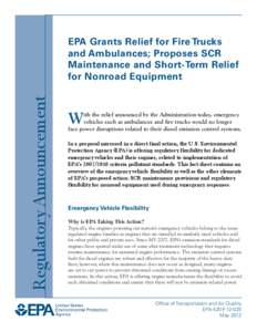 EPA Grants Relief for Fire Trucks and Ambulances; Proposes SCR Maintenance and Short-Term Relief for Nonroad Equipment,  (EPA-420-F[removed], May 2012)