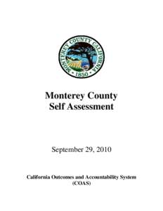 Monterey County Self Assessment September 29, 2010  California Outcomes and Accountability System