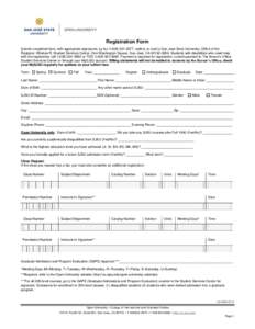 Registration Form Submit completed form, with appropriate signatures, by fax, walk-in or mail to San José State University, Office of the Registrar, Window R, Student Services Center, One Washington Squa