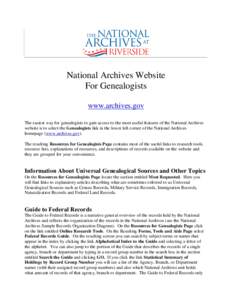 National Archives Website For Genealogists www.archives.gov The easiest way for genealogists to gain access to the most useful features of the National Archives website is to select the Genealogists link in the lower lef