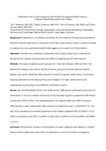 Ondansetron Use In Early Pregnancy And The Risk Of Congenital Malformations – A Register Based Nationwide Cohort Study 1 Jon T Andersen, MD, PhD, 2Nadia L Andersen, MD, PhD, 1Henrik E Poulsen, MD, DMSc and 1Espen Jimen