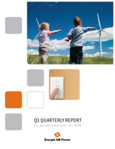Q1 Quarterly Report for period ended June 30, 2008 2  where we are