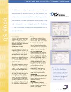 QSI SYSTEM FOR QUALITY MANAGEMENT/AUTOMOTIVE  The QSI System for Quality Management/Automotive will help your organization reap the promised benefits of QS 9000 certification such FOR QUALITY MANAGEMENT/ AUTOMOTIVE