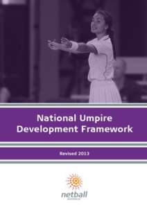 Copyright © 2013 Netball Australia First published in 1995 All rights reserved. No part of this publication may be reproduced, stored in a retrieval system, or transmitted in any form or by any means without the prior 