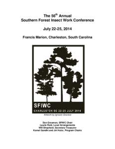 The 56th Annual Southern Forest Insect Work Conference July 22-25, 2014 Francis Marion, Charleston, South Carolina  Artwork by Ignazio Graziosi