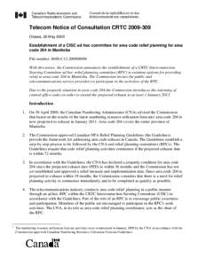 Communication / Area code 204 / Exhaust date / Canadian Numbering Administration Consortium / Canadian Radio-television and Telecommunications Commission / Canada / Telephone numbers / North American Numbering Plan / Numbering Resource Utilization/Forecast Report