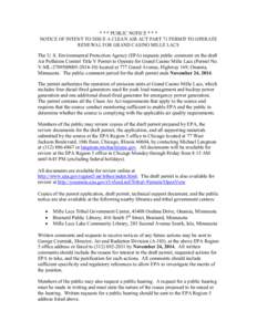 * * * PUBLIC NOTICE * * * NOTICE OF INTENT TO ISSUE A CLEAN AIR ACT PART 71 PERMIT TO OPERATE RENEWAL FOR GRAND CASINO MILLE LACS The U. S. Environmental Protection Agency (EPA) requests public comment on the draft Air P