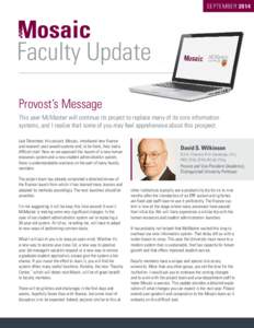 SEPTEMBER[removed]Faculty Update Provost’s Message	 This year McMaster will continue its project to replace many of its core information systems, and I realize that some of you may feel apprehensive about this prospect.