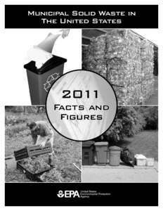 Municipal Solid Waste in the United States: 2011 Facts and Figures