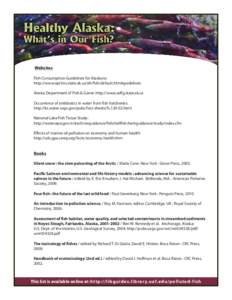 wikimedia | Theinterior photo  Websites Fish Consumption Guidelines for Alaskans: http://www.epi.hss.state.ak.us/eh/fish/default.htm#guidelines Alaska Department of Fish & Game: http://www.adfg.state.ak.us