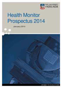 Health Monitor Prospectus 2014 January 2014 A population telephone interview survey of households focusing on the health and wellbeing of the community.