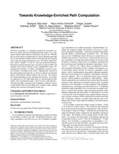 Towards Knowledge-Enriched Path Computation Georgios Skoumas♦ Klaus Arthur Schmid♠ Gregor Jossé♠ Andreas Züfle♠ Mario A. Nascimento♥ Matthias Renz♠ Dieter Pfoser♣ ♦  National Technical University of Ath