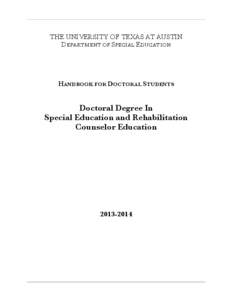 THE UNIVERSITY OF TEXAS AT AUSTIN DEPARTMENT OF SPECIAL EDUCATION HANDBOOK FOR DOCTORAL STUDENTS  Doctoral Degree In