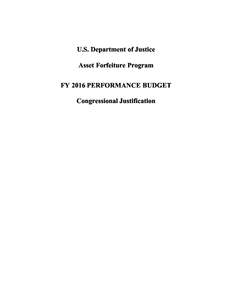 U.S. Department of Justice Asset Forfeiture Program FY 2016 PERFORMANCE BUDGET Congressional Justification  Table of Contents