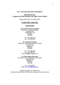 1  ESF – SCH EXPLORATORY WORKSHOP: (Hidden) Minorities: Language and Ethnic Identities in the Alpine-Adriatic Region Radenci (Slovenia), 20-24 March 2002