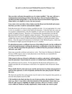 Qs and As on the Increased Medicaid Payment for Primary Care CMS 2370-F (Set II) May providers self-attest through the use of a claims modifier? The state will issue a communication instructing providers that only those 