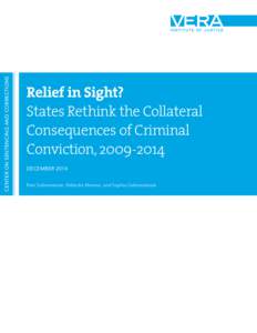 CENTER ON SENTENCING AND CORRECTIONS  Relief in Sight? States Rethink the Collateral Consequences of Criminal Conviction, 