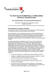 Prof. Jack Richardson, AO, Commonwealth Ombudsman Presentation to the International Ombudsman Institute Canberra, June 1984 The institution as it exists in Australia According to the Concise Oxford Dictionary an Ombudsma