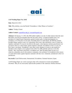 AAI Working Paper No[removed]Date: March 20, 2014 Title: Why did they cross the Pacific? Extradition: A Real Threat to Cartelists? Author: Yoshiya Usami Author Contact: [removed], [removed] Abstract: On Janu