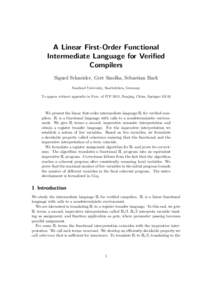 A Linear First-Order Functional Intermediate Language for Verified Compilers Sigurd Schneider, Gert Smolka, Sebastian Hack Saarland University, Saarbr¨ ucken, Germany