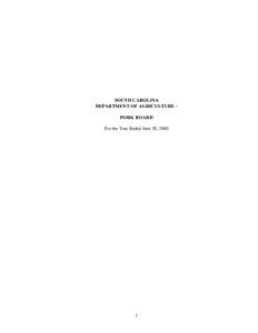 SOUTH CAROLINA DEPARTMENT OF AGRICULTURE PORK BOARD For the Year Ended June 30, 2000 1