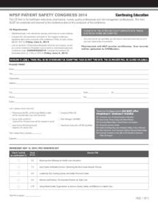 NPSF PATIENT SAFETY CONGRESS 2014 	  Continuing Education This CE form is for healthcare executives, pharmacists, nurses, quality professionals and risk management professionals. This form MUST be completed and returned 