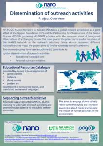 Dissemination of outreach activities Project Overview NF-POGO Alumni Network for Oceans (NANO) is a global network established as a joint effort of the Nippon Foundation (NF) and the Partnership for Observations of the G