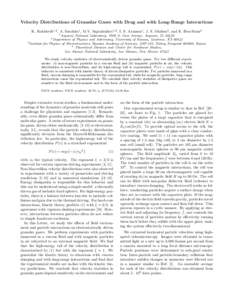 Velocity Distributions of Granular Gases with Drag and with Long-Range Interactions K. Kohlstedt1,2 , A. Snezhko1 , M.V. Sapozhnikov1,3 , I. S. Aranson1 , J. S. Olafsen2 , and E. Ben-Naim4 1 Argonne National Laboratory, 