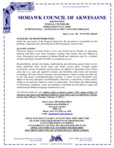 Box 579, Cornwall, Ontario K6H-5T3 Akwesasne Wolf Belt MOHAWK COUNCIL OF AKWESASNE JOB POSTING FEMALE COUNSELOR