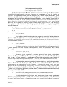 February 9, 2010  Entercom Communications Corp. Corporate Governance Guidelines The Board of Directors (the “Board”) of Entercom Communications Corp. (the “Company”) has adopted the following Corporate Governance