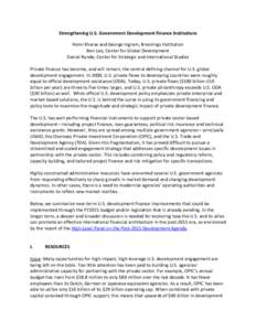 Strengthening U.S. Government Development Finance Institutions Homi Kharas and George Ingram, Brookings Institution Ben Leo, Center for Global Development Daniel Runde, Center for Strategic and International Studies Priv