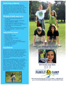 Family Camp at Montvale Today’s families face unprecedented challenges. Demands for our time - work, school, sports, and other activities - make it increasingly hard for families to connect with one another in meaningf